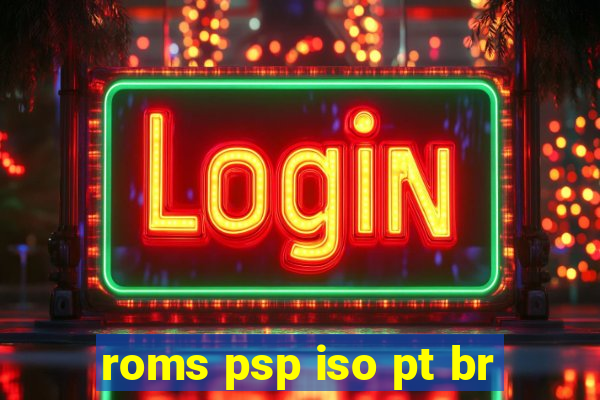 roms psp iso pt br